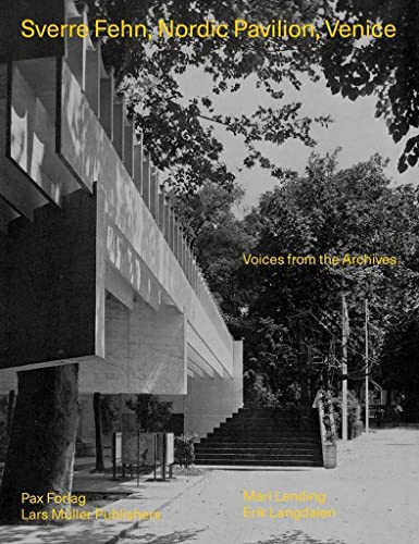 Sverre Fehn, Nordic Pavilion Venice: Voices from the Archives von Lars Muller Publishers
