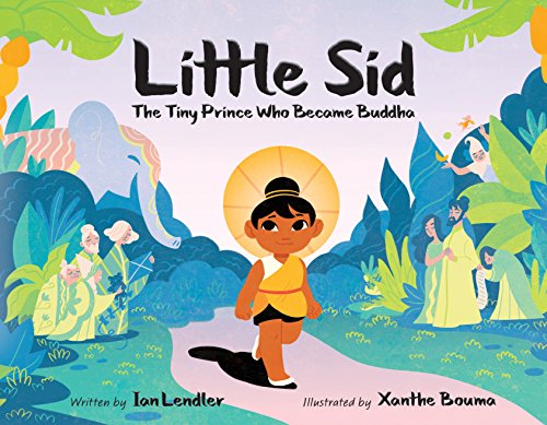 Little Sid: The Tiny Prince Who Became Buddha von First Second