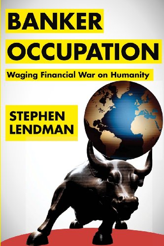 Banker Occupation: Waging Financial War on Humanity von Clarity Press, Inc.
