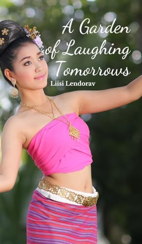 A Garden of Laughing Tomorrows A Garden of Laughing Tomorrows von Swan Charm Publishing