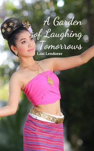 A Garden of Laughing Tomorrows von Swan Charm Publishing