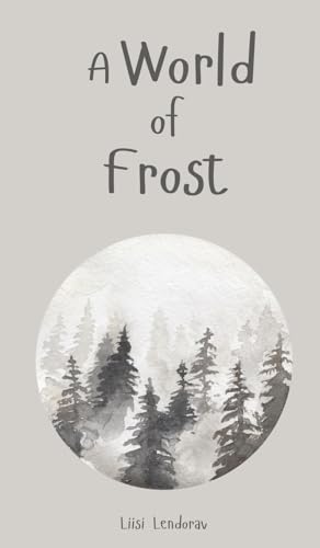 A World of Frost von Swan Charm Publishing