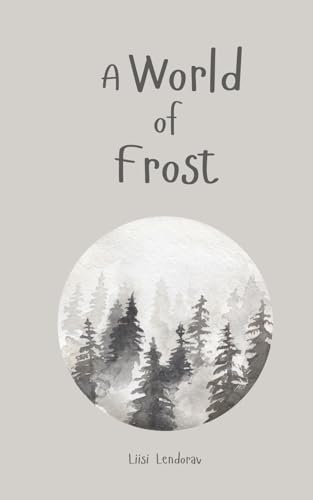 A World of Frost A World of Frost von Swan Charm Publishing
