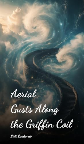 Aerial Gusts Along the Griffin Coil von Swan Charm