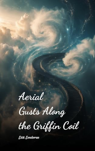 Aerial Gusts Along the Griffin Coil von Swan Charm