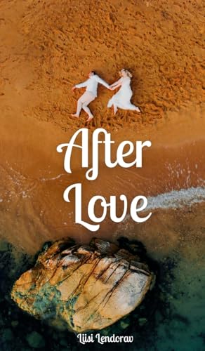 After Love After Love von Swan Charm Publishing