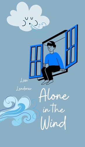 Alone in the Wind Alone in the Wind von Swan Charm Publishing