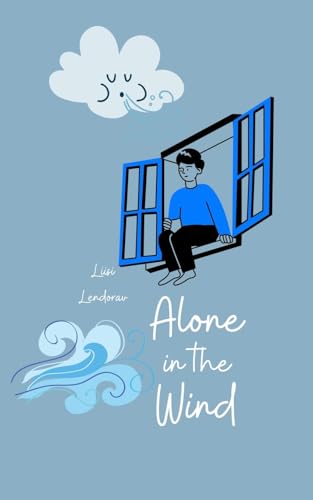 Alone in the Wind Alone in the Wind von Swan Charm Publishing