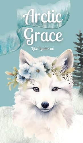 Arctic Grace von Swan Charm Publishing