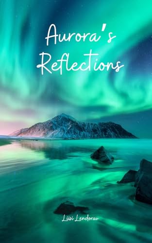 Aurora's Reflections Aurora's Reflections von Swan Charm Publishing
