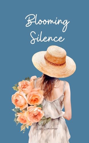 Blooming Silence Blooming Silence von Swan Charm Publishing