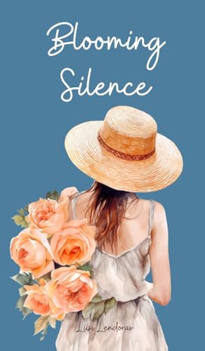 Blooming Silence Blooming Silence von Swan Charm Publishing