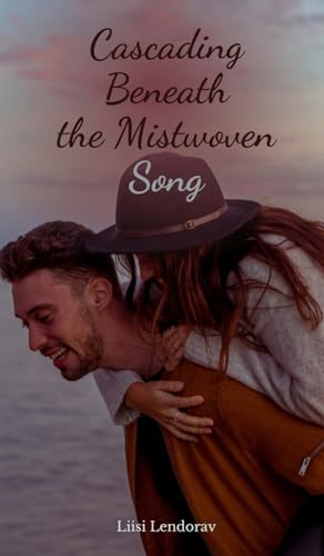 Cascading Beneath the Mistwoven Song Cascading Beneath the Mistwoven Song von Swan Charm Publishing