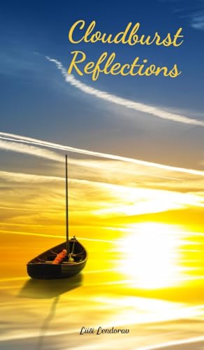 Cloudburst Reflections Cloudburst Reflections von Swan Charm Publishing