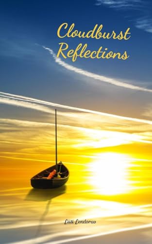 Cloudburst Reflections von Swan Charm Publishing