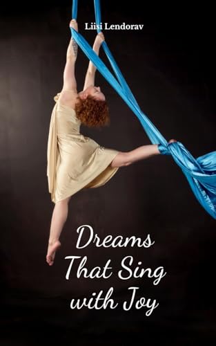 Dreams That Sing with Joy von Swan Charm Publishing