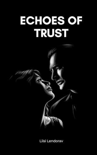 Echoes of Trust Echoes of Trust von Swan Charm