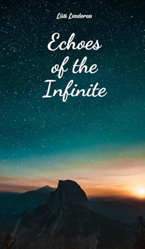 Echoes of the Infinite Echoes of the Infinite von Swan Charm
