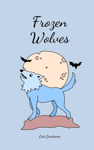 Frozen Wolves Frozen Wolves von Swan Charm Publishing