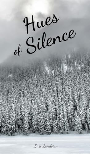 Hues of Silence Hues of Silence von Swan Charm Publishing