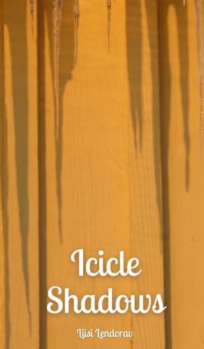 Icicle Shadows von Swan Charm Publishing