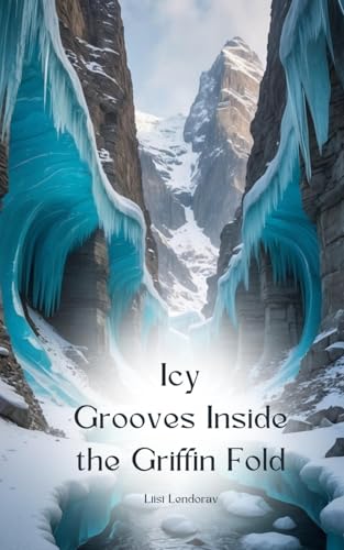 Icy Grooves Inside the Griffin Fold Icy Grooves Inside the Griffin Fold von Swan Charm