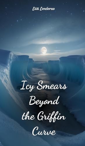 Icy Smears Beyond the Griffin Curve von Swan Charm