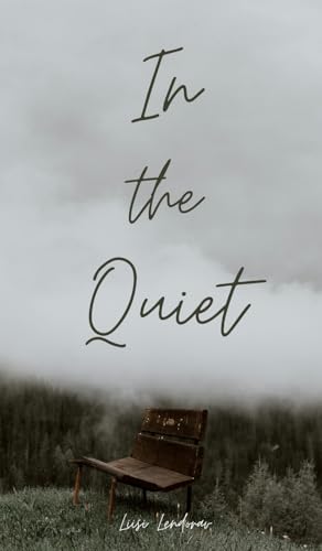 In the Quiet In the Quiet von Swan Charm Publishing