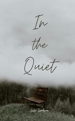 In the Quiet In the Quiet von Swan Charm Publishing