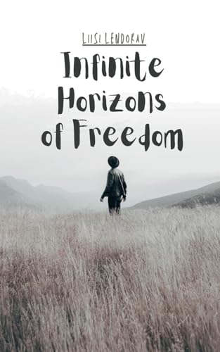 Infinite Horizons of Freedom von Swan Charm Publishing