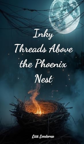 Inky Threads Above the Phoenix Nest Inky Threads Above the Phoenix Nest von Swan Charm