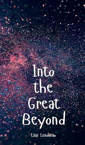 Into the Great Beyond Into the Great Beyond von Swan Charm Publishing