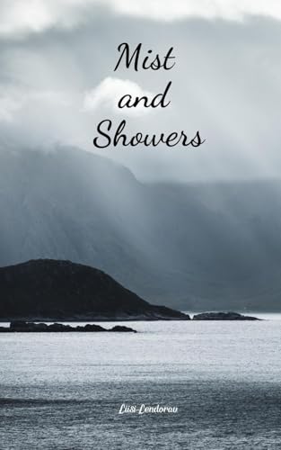 Mist and Showers Mist and Showers von Swan Charm Publishing