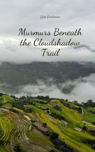 Murmurs Beneath the Cloudshadow Trail Murmurs Beneath the Cloudshadow Trail von Swan Charm Publishing
