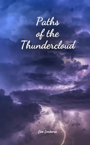 Paths of the Thundercloud Paths of the Thundercloud von Swan Charm Publishing