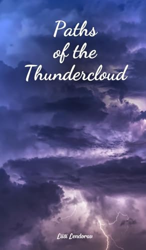 Paths of the Thundercloud Paths of the Thundercloud von Swan Charm Publishing