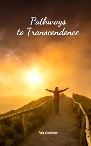 Pathways to Transcendence Pathways to Transcendence von Swan Charm