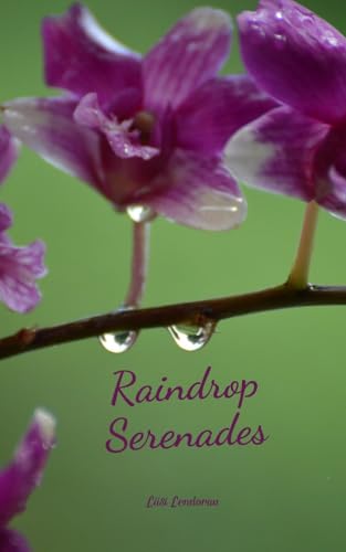 Raindrop Serenades Raindrop Serenades von Swan Charm Publishing