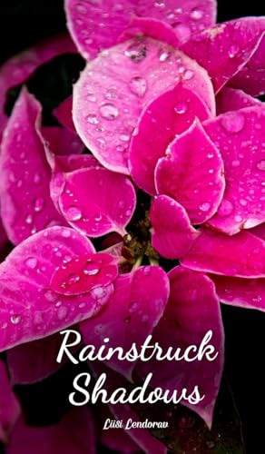 Rainstruck Shadows Rainstruck Shadows von Swan Charm Publishing