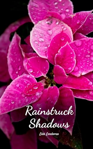 Rainstruck Shadows Rainstruck Shadows von Swan Charm Publishing