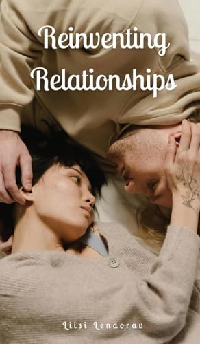 Reinventing Relationships Reinventing Relationships von Swan Charm Publishing