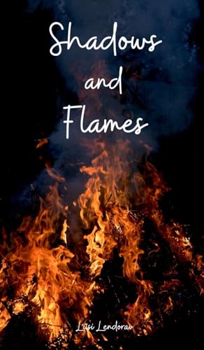 Shadows and Flames Shadows and Flames von Swan Charm Publishing