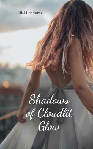Shadows of Cloudlit Glow Shadows of Cloudlit Glow von Swan Charm Publishing