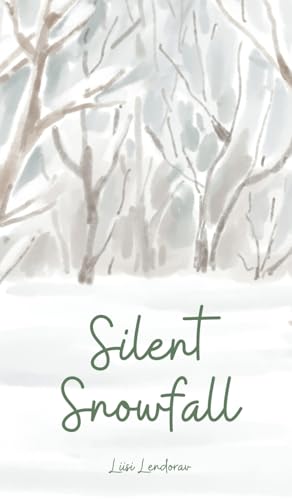 Silent Snowfall Silent Snowfall von Swan Charm Publishing