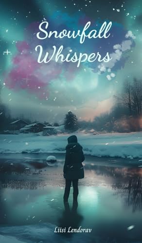Snowfall Whispers Snowfall Whispers von Swan Charm Publishing