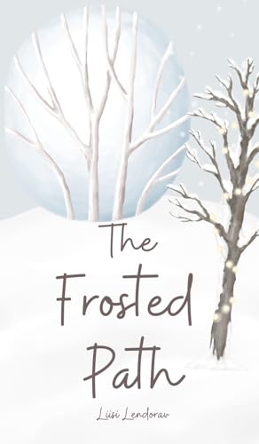 The Frosted Path The Frosted Path von Swan Charm Publishing