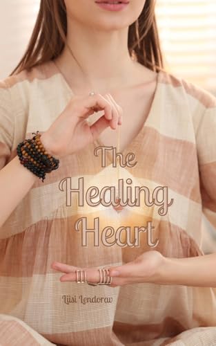 The Healing Heart The Healing Heart von Swan Charm Publishing