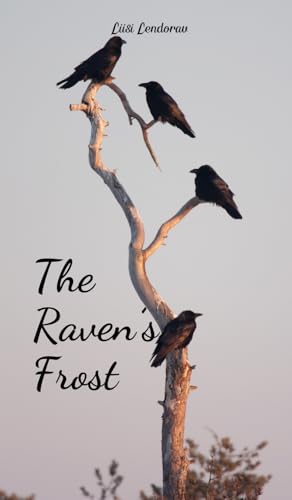 The Raven's Frost The Raven's Frost von Swan Charm Publishing