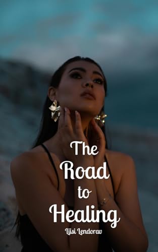 The Road to Healing The Road to Healing von Swan Charm Publishing