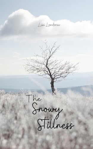 The Snowy Stillness The Snowy Stillness von Swan Charm Publishing